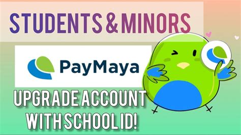 maya for minors|PAYMAYA: UPGRADE ACCOUNT WITH SCHOOL ID FOR .